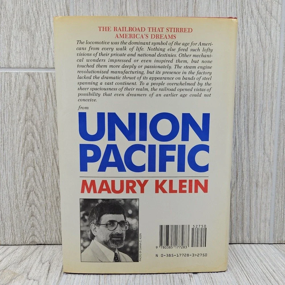 Union Pacific The Birth of a Railroad 1862-1893 Maury Klein 1987 1st Edition‎